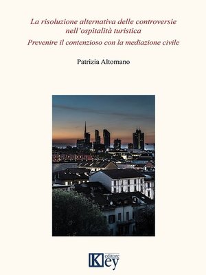 cover image of La risoluzione alternativa delle controversie nell'ospitalita' turistica